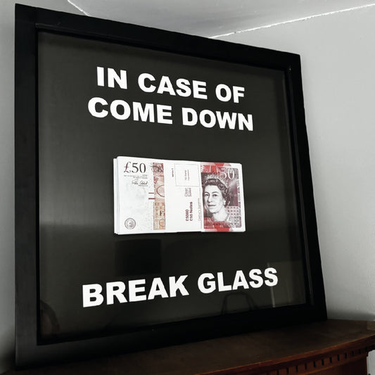 In Case Of Come Down - Break Glass.